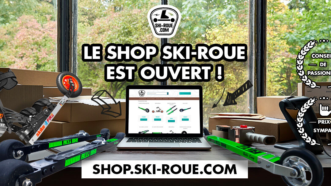 La boutique ski-roue.com est ouverte !